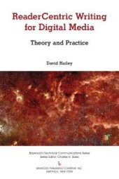 book Readercentric Writing for Digital Media: Theory and Practice