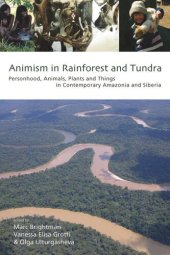 book Animism in Rainforest and Tundra: Personhood, Animals, Plants and Things in Contemporary Amazonia and Siberia