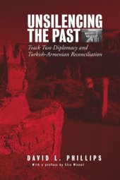 book Unsilencing the Past: Track-Two Diplomacy and Turkish-Armenian Reconciliation