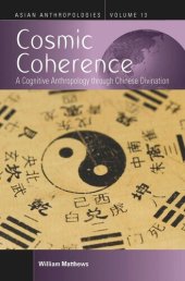 book Cosmic Coherence: A Cognitive Anthropology Through Chinese Divination