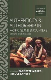 book Authenticity and Authorship in Pacific Island Encounters: New Lives of Old Imaginaries