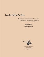 book In the Mind's Eye: Multidisciplinary Approaches to the Evolution of Human Cognition