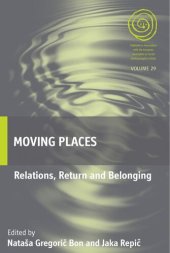 book Moving Places: Relations, Return and Belonging