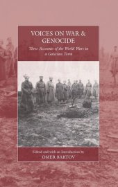 book Voices on War and Genocide: Three Accounts of the World Wars in a Galician Town