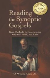 book Reading the Synoptic Gospels: Basic Methods for Interpreting Matthew, Mark, and Luke