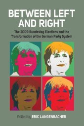 book Between Left and Right: The 2009 Bundestag Elections and the Transformation of the German Party System