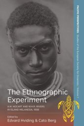 book The Ethnographic Experiment: A.M. Hocart and W.H.R. Rivers in Island Melanesia, 1908