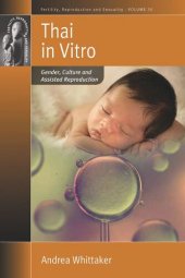 book Thai in Vitro: Gender, Culture and Assisted Reproduction