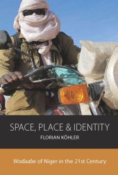 book Space, Place and Identity: Wodaabe of Niger in the 21st Century