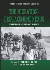 book The Migration-Displacement Nexus: Patterns, Processes, and Policies