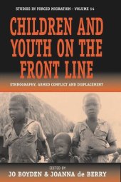 book Children and Youth on the Front Line: Ethnography, Armed Conflict and Displacement