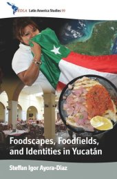 book Foodscapes, Foodfields, and Identities in the YucatÁn