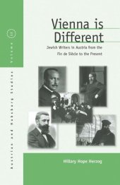 book Vienna Is Different: Jewish Writers in Austria from the Fin-de-Siècle to the Present