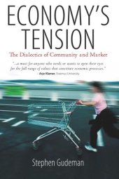 book Economy's Tension: The Dialectics of Community and Market