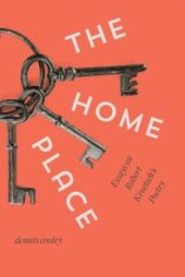 book The Home Place: Essays on Robert Kroetsch's Poetry
