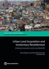 book Urban Land Acquisition and Involuntary Resettlement: Linking Innovation and Local Benefits