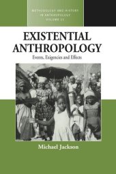 book Existential Anthropology: Events, Exigencies, and Effects