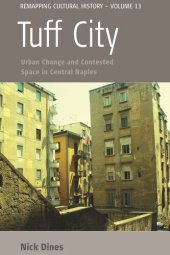 book Tuff City: Urban Change and Contested Space in Central Naples