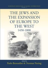 book The Jews and the Expansion of Europe to the West, 1450-1800