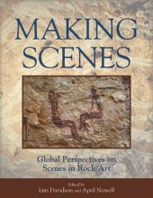 book Making Scenes: Global Perspectives on Scenes in Rock Art