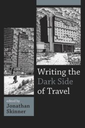 book Writing the Dark Side of Travel