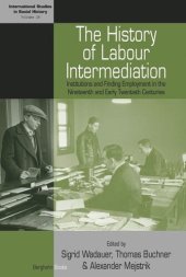 book The History of Labour Intermediation: Institutions and Finding Employment in the Nineteenth and Early Twentieth Centuries