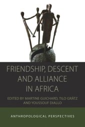 book Friendship, Descent and Alliance in Africa: Anthropological Perspectives