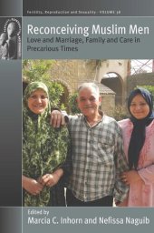 book Reconceiving Muslim Men: Love and Marriage, Family and Care in Precarious Times