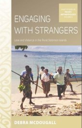 book Engaging with Strangers: Love and Violence in the Rural Solomon Islands