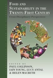 book Food and Sustainability in the Twenty-First Century: Cross-Disciplinary Perspectives