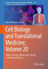 book Cell Biology and Translational Medicine, Volume 20: Organ Function, Maintenance, Repair in Health and Disease (Advances in Experimental Medicine and Biology, 1436)