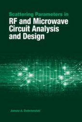 book Scattering Parameters in RF and Microwave Circuit Analysis and Design