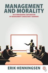 book Management and Morality: An Ethnographic Exploration of Management Consultancy Seminars