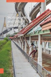 book Skateboarding and Urban Landscapes in Asia: Endless Spots