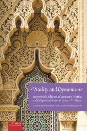 book Vitality And Dynamism: Interstitial Dialogues of Language, Politics, and Religion in Morocco's Literary Tradition