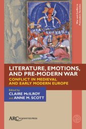 book Literature, Emotions, and Pre-Modern War: Conflict in Medieval and Early Modern Europe