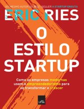 book O estilo startup: Como as empresas modernas usam o empreendedorismo para transformar sua cultura e impulsionar seu crescimento