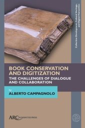 book Book Conservation and Digitization: The Challenges of Dialogue and Collaboration