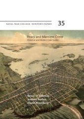 book Piracy and Maritime Crime: Historical and Modern Case Studies