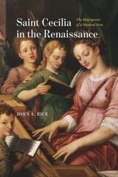 book Saint Cecilia in the Renaissance: The Emergence of a Musical Icon