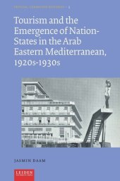 book Tourism and the Emergence of Nation-States in the Arab Eastern Mediterranean, 1920s-1930s