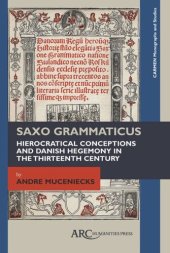 book Saxo Grammaticus: Hierocratical Conceptions and Danish Hegemony in the Thirteenth Century