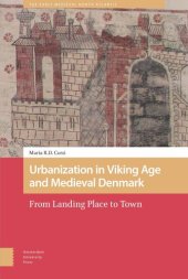 book Urbanization in Viking Age and Medieval Denmark: From Landing Place to Town