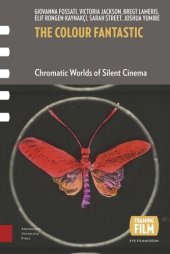 book The Colour Fantastic: Chromatic Worlds of Silent Cinema