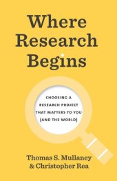 book Where Research Begins: Choosing a Research Project That Matters to You (and the World)