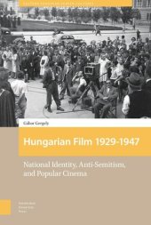 book Hungarian Film, 1929-1947: National Identity, Anti-Semitism and Popular Cinema