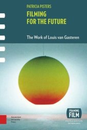 book Filming for the Future: The Work of Louis van Gasteren