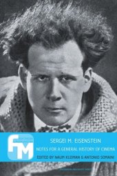 book Sergei M. Eisenstein: Notes for a General History of Cinema