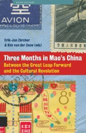 book Three Months in Mao's China: Between the Great Leap Forward and the Cultural Revolution