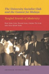 book The University Socialist Club and the Contest for Malaya: Tangled Strands of Modernity